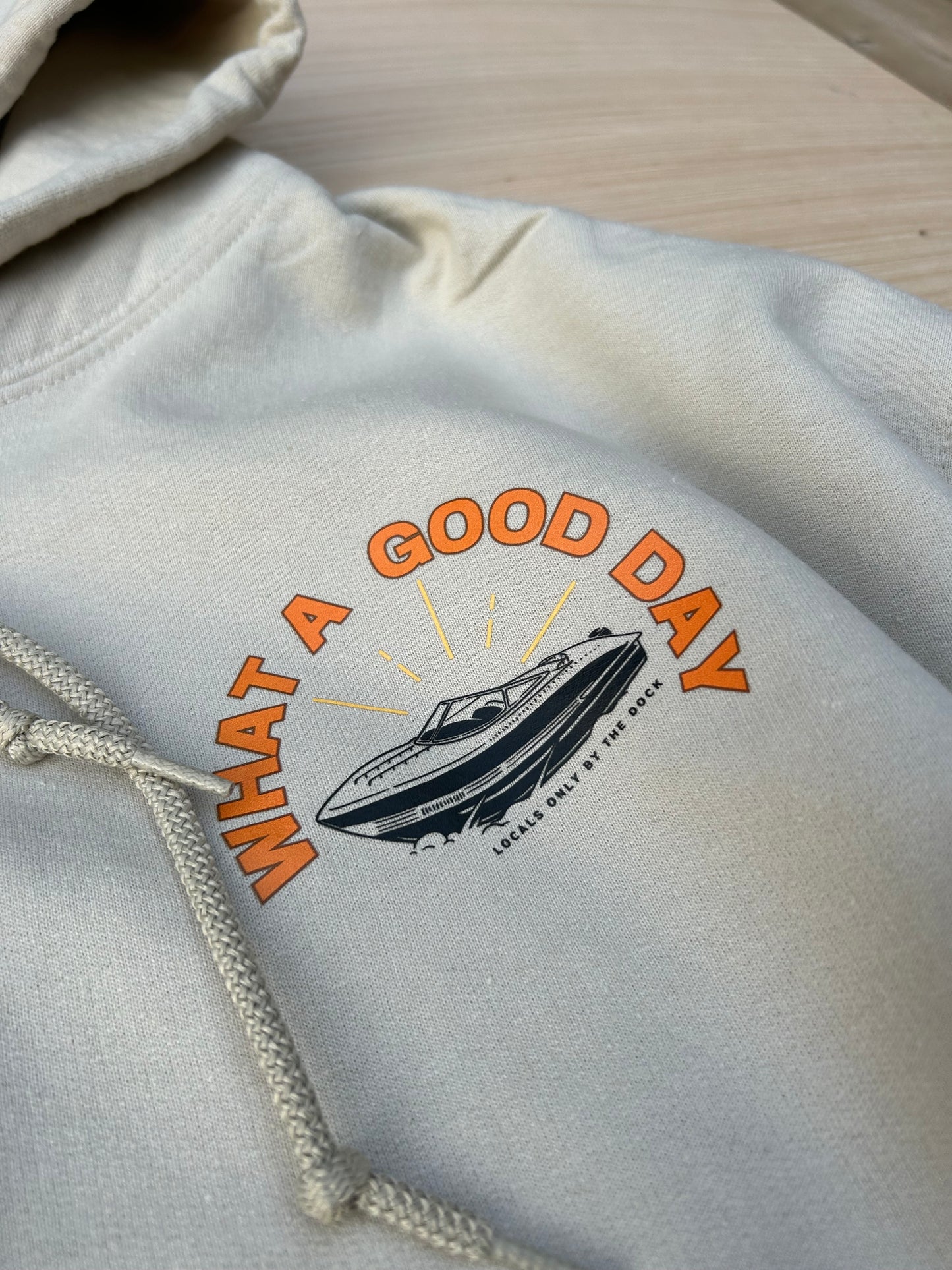 WHAT A GOOD DAY - Hoodie