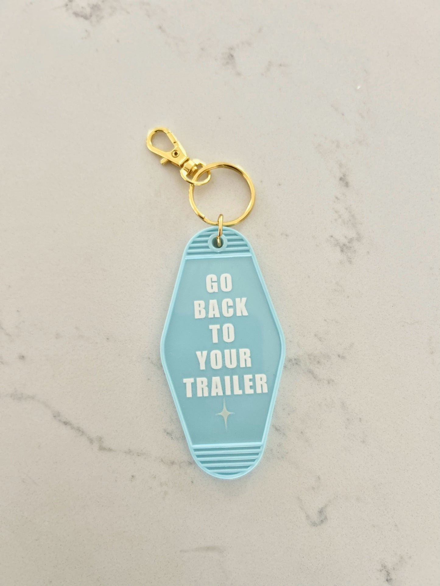 Go Back to Your Trailer Motel Keychain